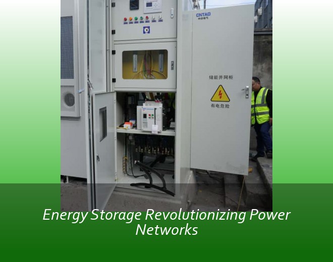Energy Storage Revolutionizing Power Networks
